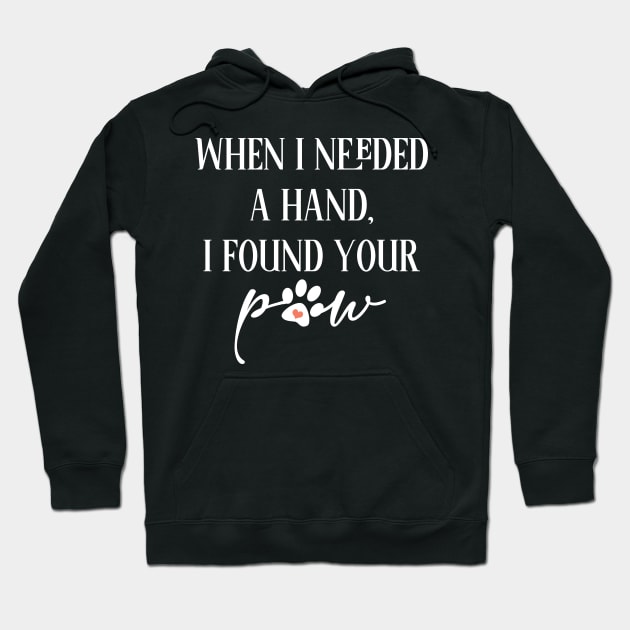 When I needed a hand I found your paw Hoodie by SamridhiVerma18